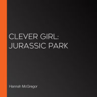 Clever Girl: Jurassic Park