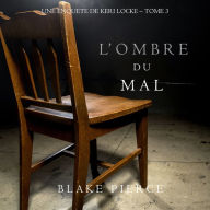 L'ombre du mal (Une Enquête de Keri Locke - Tome 3): Narration par une voix synthétisée