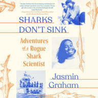 Sharks Don't Sink: Adventures of a Rogue Shark Scientist