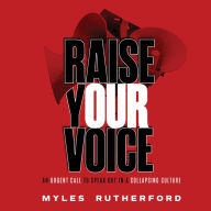 Raise Your Voice: An Urgent Call to Speak Out in a Collapsing Culture