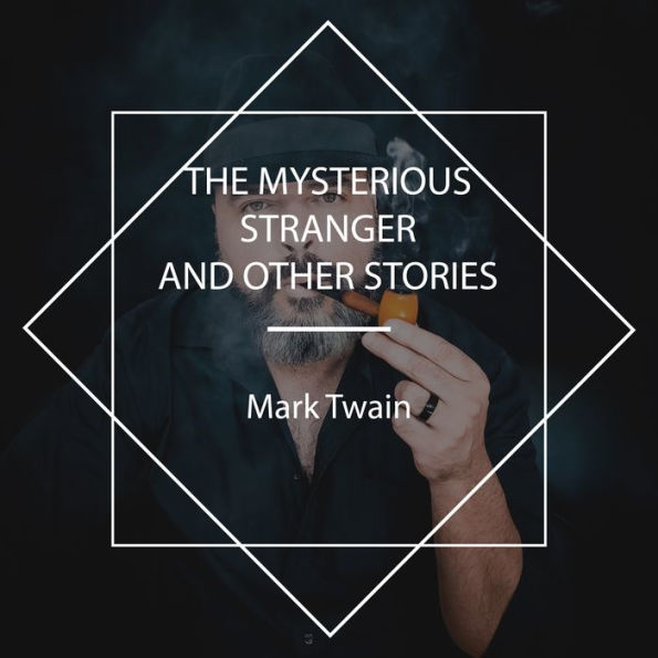 The Mysterious Stranger and Other Stories