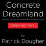 Concrete Dreamland: Coming of Age in Underground New York