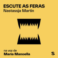 Escute as feras (Abridged)