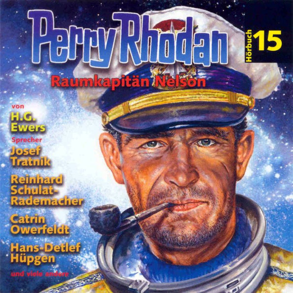 Perry Rhodan Hörspiel 15: Raumkapitän Nelson: Ein abgeschlossenes Hörspiel aus dem Perryversum