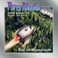 Perry Rhodan Silber Edition 52: Exil im Hyperraum: 8. Band des Zyklus 