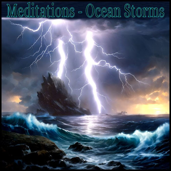 Meditations - Ocean Storms