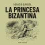 La princesa Bizantina (Completo)