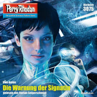 Perry Rhodan 3075: Die Warnung der Signatin: Perry Rhodan-Zyklus 