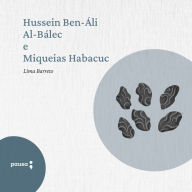Hussein Ben-Áli Al-Baléc e Miqueias Habacuc (Abridged)
