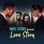 Hate Story Becomes Love Story (Abridged)