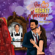 Our Secret Marriage (Abridged)