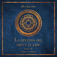 La leyenda del oro y el jade 2: Cielo y tierra