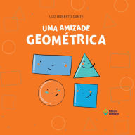 Uma amizade geométrica (Abridged)