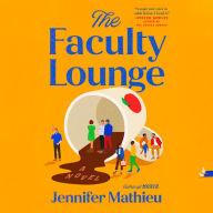 The Faculty Lounge: A Novel