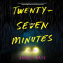 Twenty-Seven Minutes