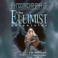 The Ellimist Chronicles (Pre-Animorphs Series)