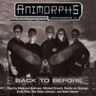 Back to Before (Animorphs: Megamorphs #4)