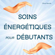 Soins Énergétiques pour Débutants