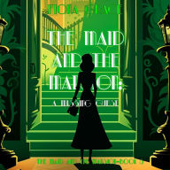 The Maid and the Mansion: A Missing Guest (The Maid and the Mansion Cozy Mystery-Book 3): Digitally narrated using a synthesized voice