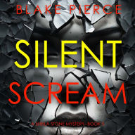 Silent Scream (A Sheila Stone Suspense Thriller-Book Five): Digitally narrated using a synthesized voice
