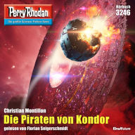 Perry Rhodan 3246: Die Piraten von Kondor: Perry Rhodan-Zyklus 