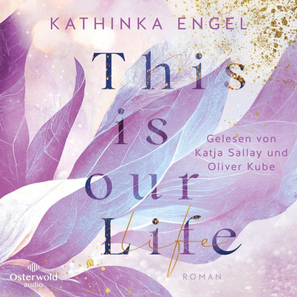 This is Our Life (Hollywood Dreams 2): Eine New-Adult-Reihe wie die perfekte Netflix-Serie