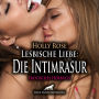 Lesbische Liebe: Die Intimrasur / Erotik Audio Story / Erotisches Hörbuch: Sie kann von ihrem »Werk« gar nicht genug bekommen ...