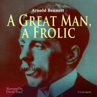 A Great Man, a Frolic