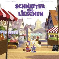 Schnatter und Lieschen - Schnatter und Lieschen gehen auf den Markt