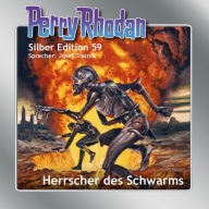 Perry Rhodan Silber Edition 59: Herrscher des Schwarms: 5. Band des Zyklus 