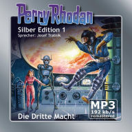 Perry Rhodan Silber Edition 01: Die Dritte Macht - Remastered: Perry Rhodan-Zyklus 