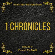 Holy Bible, The - 1 Chronicles: King James Version