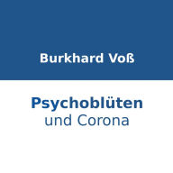 Psychoblüten und Corona