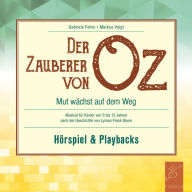 Der Zauberer von Oz: Mut wächst auf dem Weg