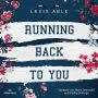 Running Back To You: Mitreißende Sports Romance über eine Liebe, die sich über alle Regeln hinwegsetzt