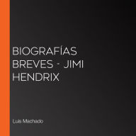 Biografías breves - Jimi Hendrix