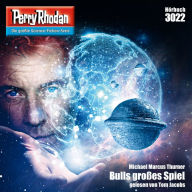 Perry Rhodan 3022: Bulls großes Spiel: Perry Rhodan-Zyklus 