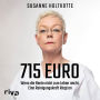 715 Euro: Wenn die Rente nicht zum Leben reicht. Eine Reinigungskraft klagt an (Abridged)