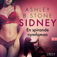 Sidney 1: En spirande nymfoman - erotisk novell