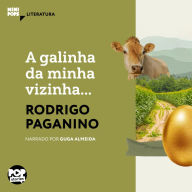 A galinha da minha vizinha... (Abridged)