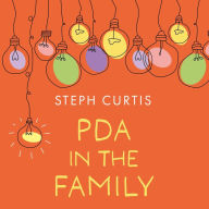 PDA in the Family: Life After the Lightbulb Moment