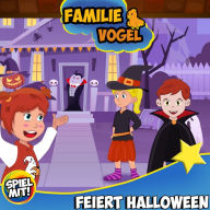 Familie Vogel feiert Halloween: Familie Vogel