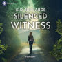 Silenced Witness