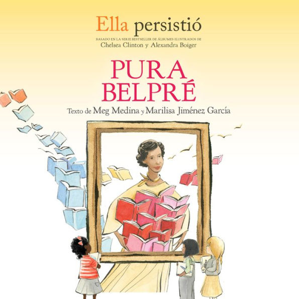 Ella persistió: Pura Belpré / She Persisted: Pura Belpré