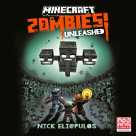 Minecraft: Zombies Unleashed!: An Official Minecraft Novel