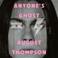 Anyone's Ghost: A Novel