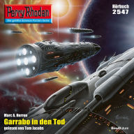 Perry Rhodan 2547: Garrabo in den Tod: Perry Rhodan-Zyklus 