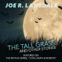 The Tall Grass and Other Stories