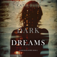 Dark Dreams (A Dana Blaze FBI Suspense Thriller-Book 3): Digitally narrated using a synthesized voice