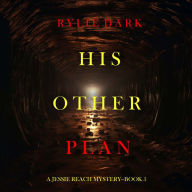 His Other Plan (A Jessie Reach Mystery-Book Five): Digitally narrated using a synthesized voice